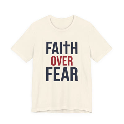 Faith Over Fear Christian T-Shirt