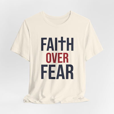 Faith Over Fear Christian T-Shirt