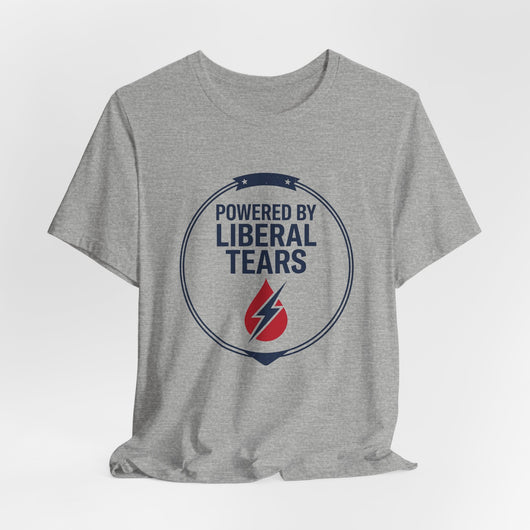 Powered By Liberal Tears Funny T-Shirt