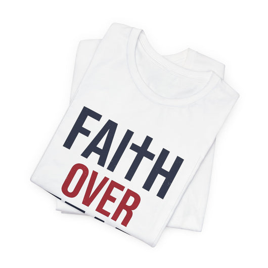 Faith Over Fear Christian T-Shirt