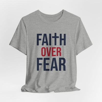 Faith Over Fear Christian T-Shirt