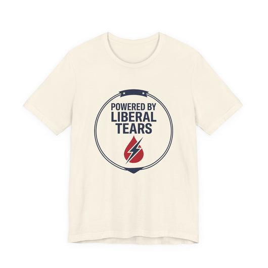 Powered By Liberal Tears Funny T-Shirt