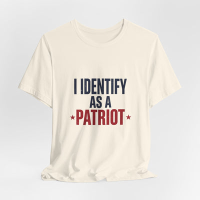 I Identify As A Patriot Funny Conservative T-Shirt