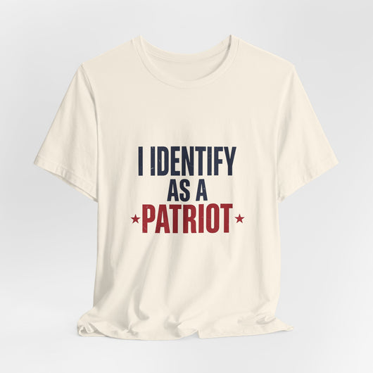I Identify As A Patriot Funny Conservative T-Shirt
