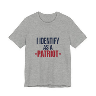 I Identify As A Patriot Funny Conservative T-Shirt