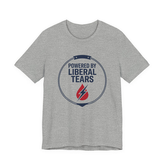 Powered By Liberal Tears Funny T-Shirt
