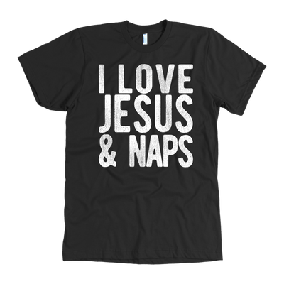 I Love Jesus and Naps black t-shirt with white distressed lettering