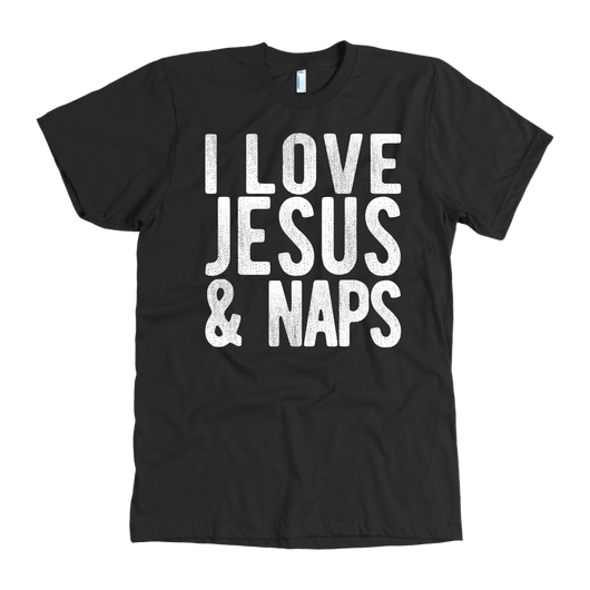 I Love Jesus and Naps black t-shirt with white distressed lettering